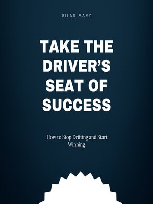 cover image of Take the Driver's Seat of Success